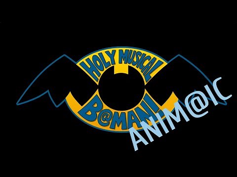 Holy Musical B@man! (Animatic)