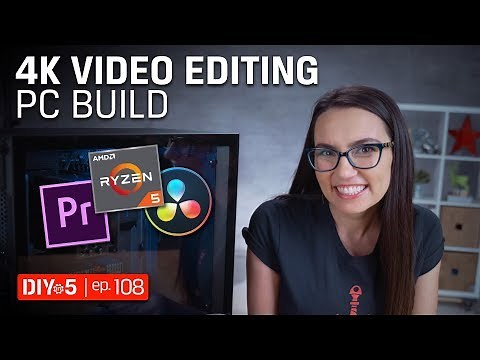 PC Build - 4k Video Editing PC Build 2019 - $1000 Budget – DIY in 5 Ep 108