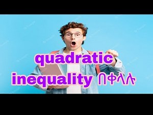 #mathematics for remedial student: quadratic inequality
