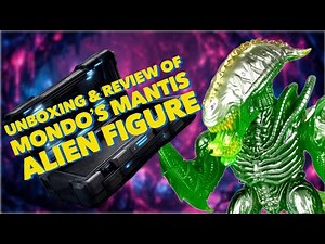 Unboxing & Review of Mondo's Mantis Alien Figure #Kenner #Mondo #aliens