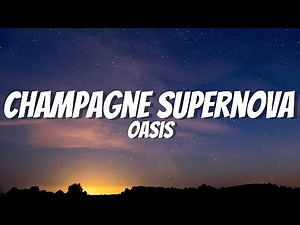 Oasis - Champagne Supernova [Lyrics]