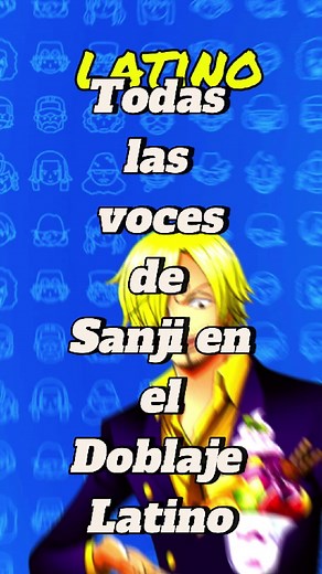 Todas las voces de Sanji en el doblaje latino! @Noe Velazquez #onepiece #onepiecedoblajelatino #doblajelatino #luffyonepiece #mireyamendoza #monkeydluffy👑 #doblajemexicano #nami #namionepiece #zoro #zorororonoa #onepieceedit #usopp #usopponepiece #alejandroorozco #onepieceliveaction #sanji #tazskylar #noevelazquez