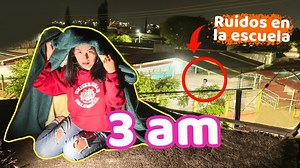 👻Nunca hagas un 3AM en el techo de tu casa😰¡Se escuchan ruidos en la Escuela! | Conny Merlín