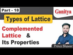 18. Complemented Lattice in Discrete Mathematics | Complemented Lattice Examples | PROPERTIES