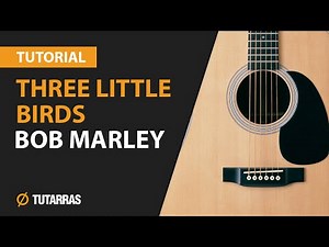 How to play THREE LITTLE BIRDS by Bob Marley- ACOUSTIC GUITAR LESSON