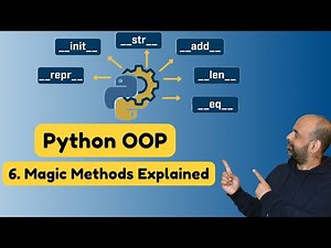 Python Magic Methods Explained | Python OOP Dunder Methods