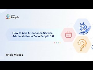 How to Add Attendance Service Administrator in Zoho People 5.0 | Help Videos | Zoho People