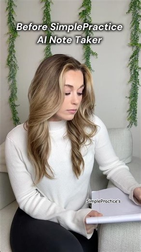 Me Before SimplePractice AI Note Taker 😬vs. After AI Note Taker 💁🏼‍♀️