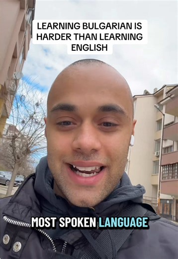 The Challenge of Learning Bulgarian Compared to English