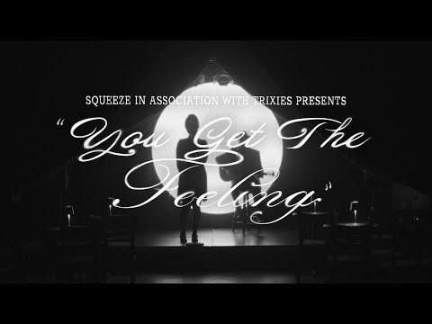 Squeeze - You Get The Feeling (Official Video)