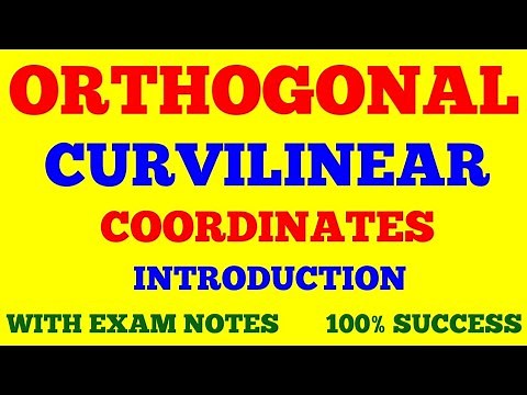 ORTHOGONAL CURVILINEAR COORDINATE SYSTEM || ORTHOGONAL CURVILINEAR COORDINATES || WITH EXAM NOTES ||