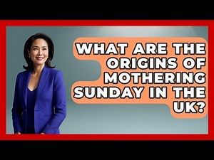 What Are the Origins of Mothering Sunday in the UK? - United Kingdom Explorers