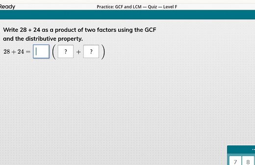 ReadyPractice: GCF and LCM - Quiz - Level FWrite 28   24 as ... | Filo