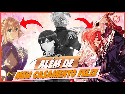 4 ANIMES para quem gostou de MEU CASAMENTO FELIZ