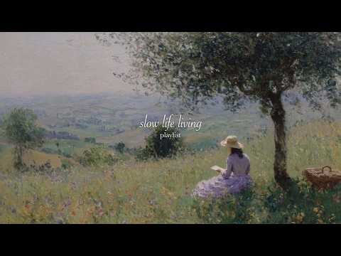 slow living in spring 🌿 a soft playlist for peaceful days