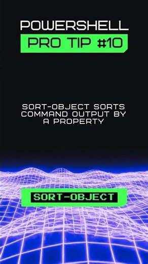 PowerShell Pro Tip #10: Sorting with Sort-Object