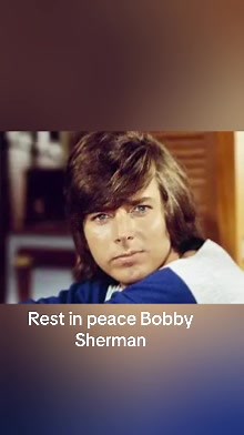 Remembering Bobby Sherman: A Tribute to His Legacy