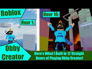 I Played Obby Creator for 12 Hours Straight, and Here's What I Built! [Roblox - Obby Creator]