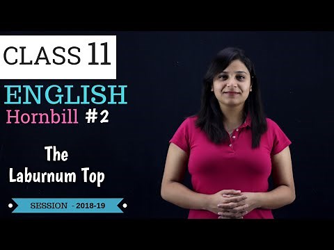 The Laburnum Top - LINE BY LINE EXPLANATION | Class 11 - Hornbill