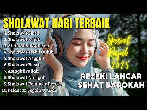 KUMPULAN SHOLAWAT TERBARU 2025 | SHOLAWAT JIBRIL PENARIK REZEKI, ISYFALANA | SOLAWAT TERBAIK 2025