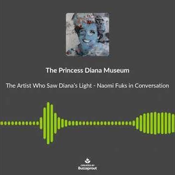Princess Diana Museum - The Artist Who Saw Diana’s Light — Naomi Fuks in Conversation