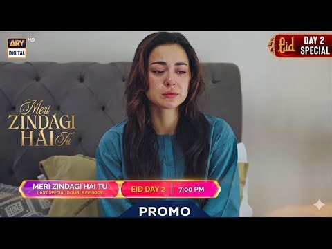 Meri Zindagi Hai Tu | Eid Special | Last Double Episode | Promo | Full Review & Prediction