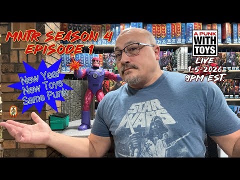 Monday Night Toy Rambling’s 1-5-2026 9PM est. Season 4 Kick Off