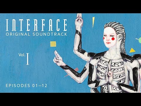 Interface Original Soundtrack | Vol. I