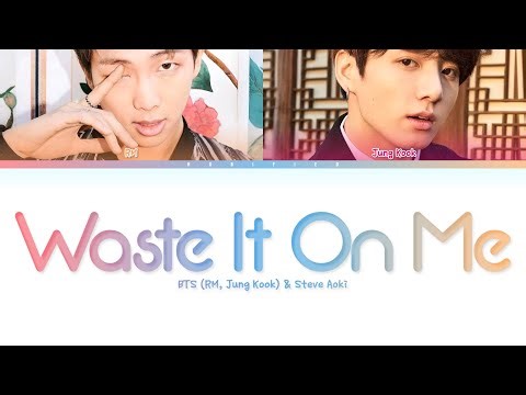 BTS (RM, Jung Kook) & Steve Aoki — Waste It On Me (Color Coded Lyrics)