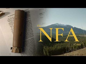 NFA Items Explained - the History of the National Firearms Act