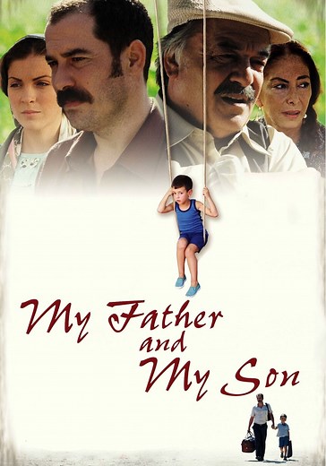 My Father and My Son - movie: watch streaming online