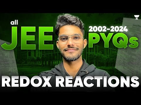 All JEE Main REDOX REACTIONS PYQs (2002-2024) | PYQ Session for JEE 2025 | JEEfinity