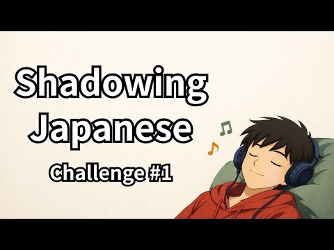 【N4 - N3】Shadowing Japanese Speaking Practice | Speak Japanese Fluently | Challenge #1