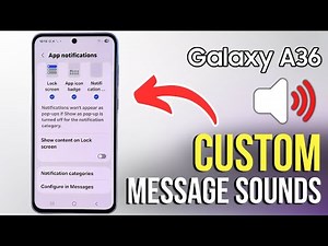 Samsung Galaxy A36 Tutorial - Customize Your Text Message Notification Sounds