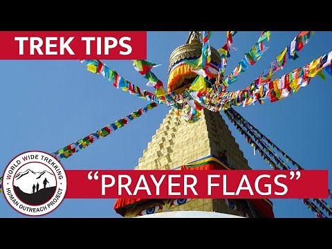 Tibetan and Nepalese "Prayer Flags" Explained | Trek Tips
