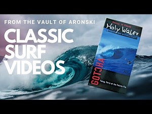 Classic Surf Videos - Holy Water (Gotcha)