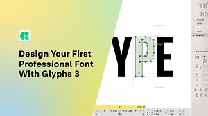 Font Design: Getting Started With Glyphs 3 and Type Design | Adam Greasley | Skillshare