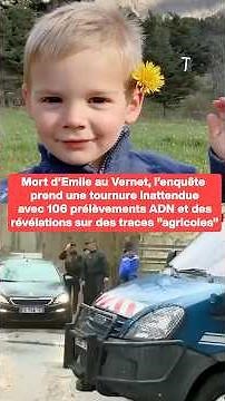 Death of Emile in Le Vernet: 106 DNA samples and an unexpected lead revive the investigation