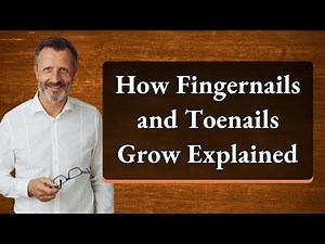 How Fingernails and Toenails Grow Explained