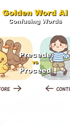 Confusing Words: Precede vs Proceed