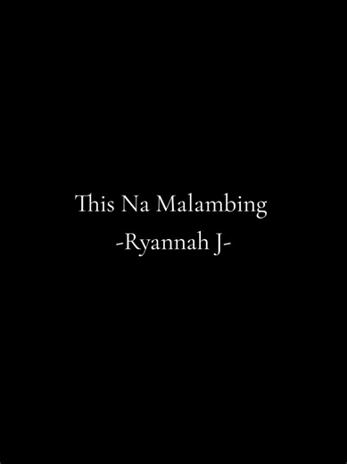 This Na Malambing lyrics — Ryannah J (full lyrics)