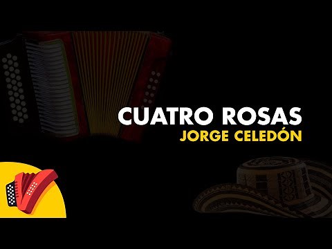 Jorge Celedón, Cuatro Rosas, Video Letra - Sentir Vallenato