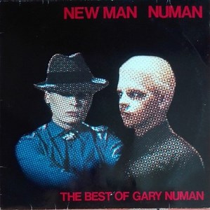 Gary Numan - New Man Numan - The Best Of Gary Numan