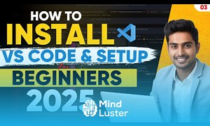 Mind Luster - Learn How to Setup Visual Studio Code for Web Development 2025 Install VS Code Start Coding vscode