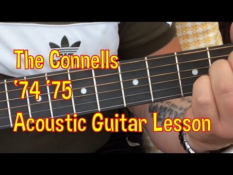 The Connells-‘74-‘75-Acoustic Guitar Lesson.