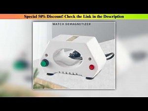 First Look Watch Repair Demagnetizing Tool Mechanical Watch Demagnetizer 110/220V Watchmaker Tool M
