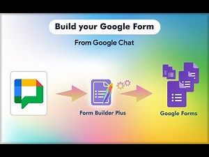 Create Google Forms™ from conversational interactions in Google Chat™.