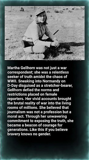 Martha Gellhorn — The Fearless War Correspondent