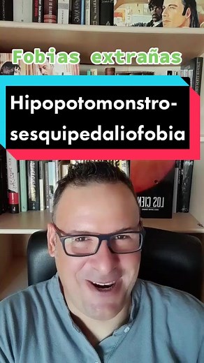 Todo sobre la hipopotomonstrosesquipedaliofobia