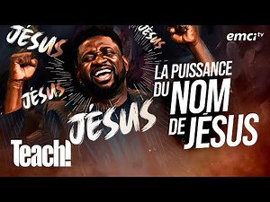 La puissance du nom de Jésus - Teach! - Athoms Mbuma